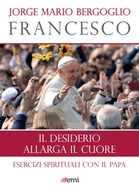 Il desiderio allarga il cuore - Librerie.coop Il desiderio allarga il cuore - Librerie.coop