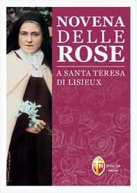 Novena delle rose a santa Teresa di Lisieux - Librerie.coop