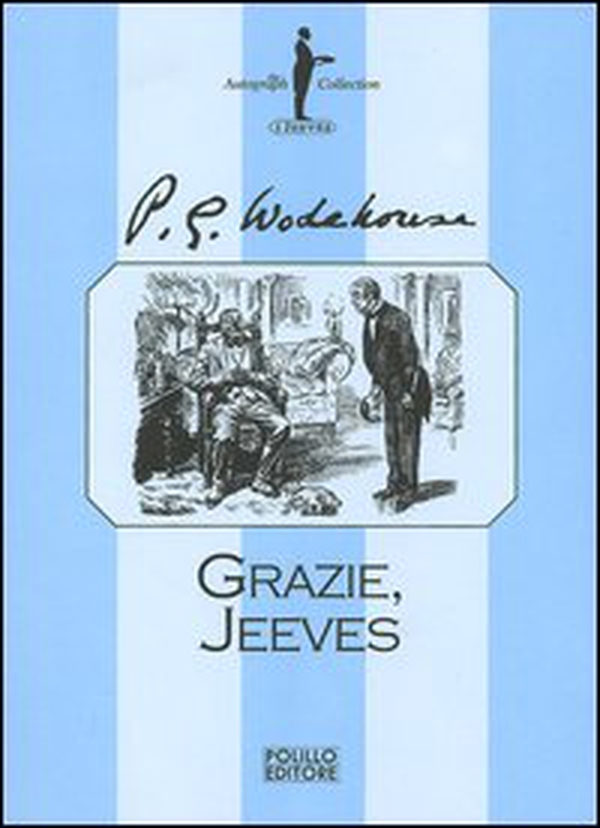 Grazie, Jeeves - Librerie.coop Grazie, Jeeves - Librerie.coop