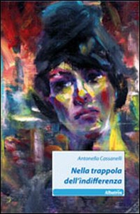Nella trappola dell'indifferenza - Librerie.coop