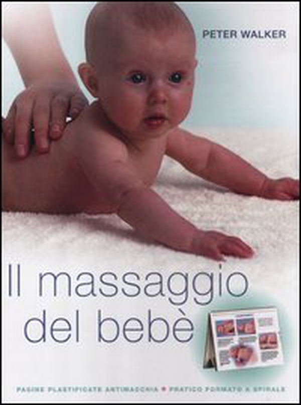 Il massaggio del bebè - Librerie.coop Il massaggio del bebè - Librerie.coop