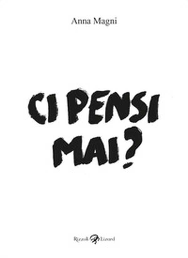 Ci pensi mai? - Librerie.coop Ci pensi mai? - Librerie.coop