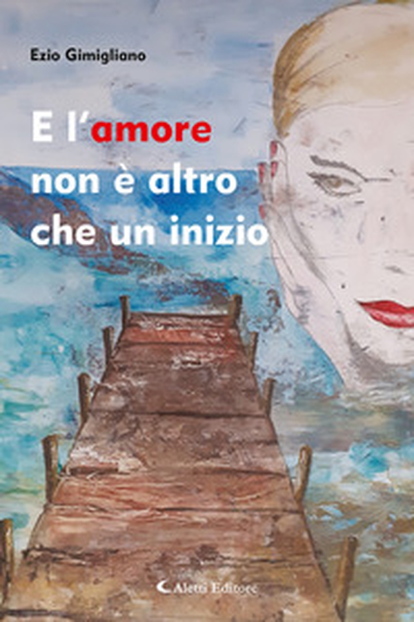 E l'amore non è altro che un inizio - Librerie.coop E l'amore non è altro che un inizio - Librerie.coop
