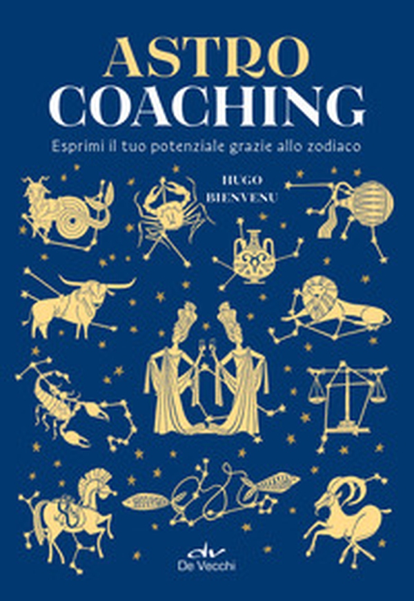 Astro coaching. Esprimi il tuo potenziale grazie allo zodiaco - Librerie.coop Astro coaching. Esprimi il tuo potenziale grazie allo zodiaco - Librerie.coop