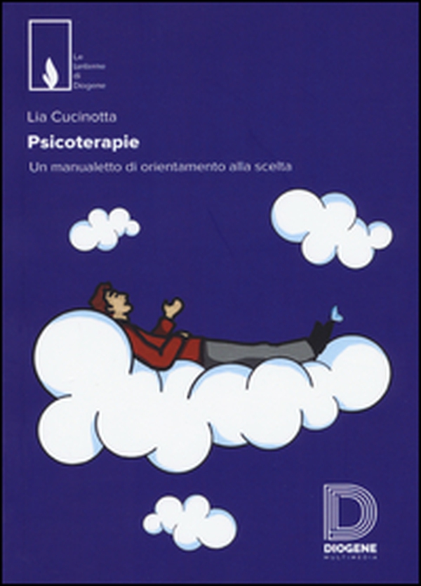 Psicoterapie. Un manualetto di orientamento alla scelta - Librerie.coop Psicoterapie. Un manualetto di orientamento alla scelta - Librerie.coop