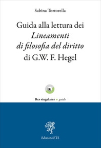 Guida alla lettura dei lineamenti di filosofia del diritto di G.W.F. Hegel - Librerie.coop