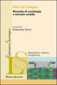Fiori di campus. Ricerche di sociologia e servizio sociale - Librerie.coop