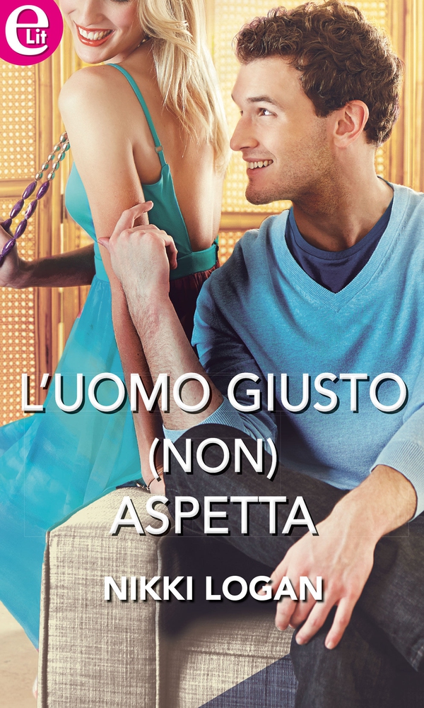 L'uomo giusto (non) aspetta - Librerie.coop L'uomo giusto (non) aspetta - Librerie.coop