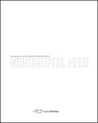 Monumental need-Necessità monumentale - Librerie.coop