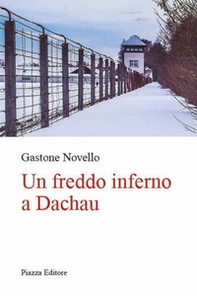 Un freddo inferno a Dachau - Librerie.coop