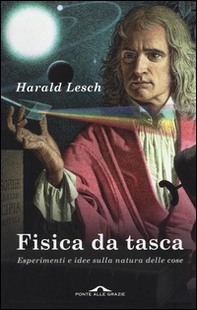 Fisica da tasca. Esperimenti e idee sulla natura delle cose - Librerie.coop