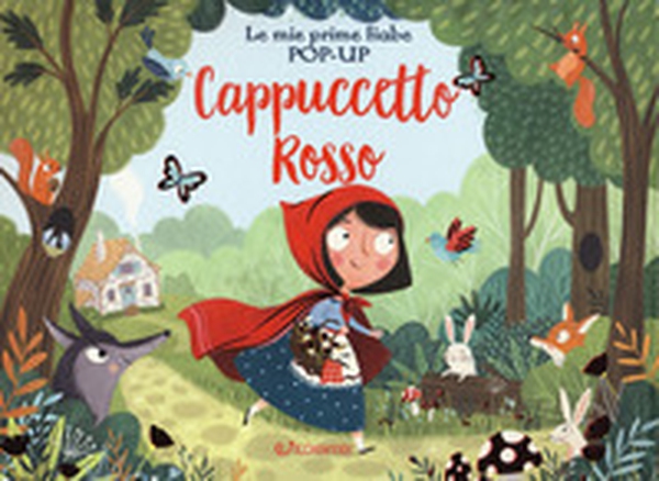 Cappuccetto Rosso. Le mie prime fiabe pop-up - Librerie.coop Cappuccetto Rosso. Le mie prime fiabe pop-up - Librerie.coop