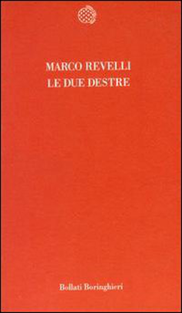 Le due destre: le derive politiche del postfordismo - Librerie.coop Le due destre: le derive politiche del postfordismo - Librerie.coop