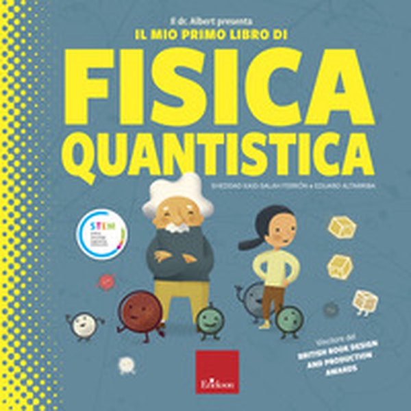 Il dr. Albert presenta il mio primo libro fisica quantica - Librerie.coop Il dr. Albert presenta il mio primo libro fisica quantica - Librerie.coop