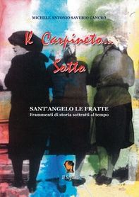 Il Carpineto... Sotto. Sant'Angelo Le Fratte. Frammenti di storia sottratti al tempo - Librerie.coop