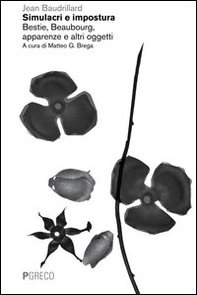 Simulacri e impostura. Bestie, beaubourg, apparenze e altri oggetti - Librerie.coop