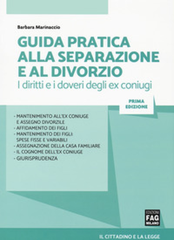Guida pratica alla separazione e al divorzio. I diritti e i doveri degli ex coniugi - Librerie.coop Guida pratica alla separazione e al divorzio. I diritti e i doveri degli ex coniugi - Librerie.coop