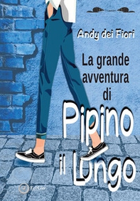 La grande avventura di Pipino il Lungo - Librerie.coop