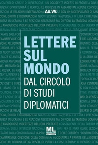 Lettere sul mondo. Dal circolo di studi diplomatici 2022 - Librerie.coop