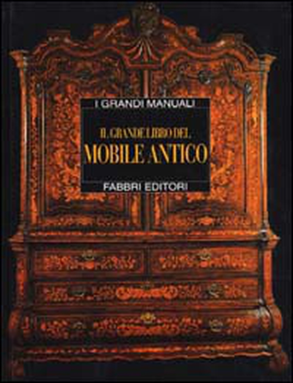 Il grande libro del mobile antico - Librerie.coop Il grande libro del mobile antico - Librerie.coop