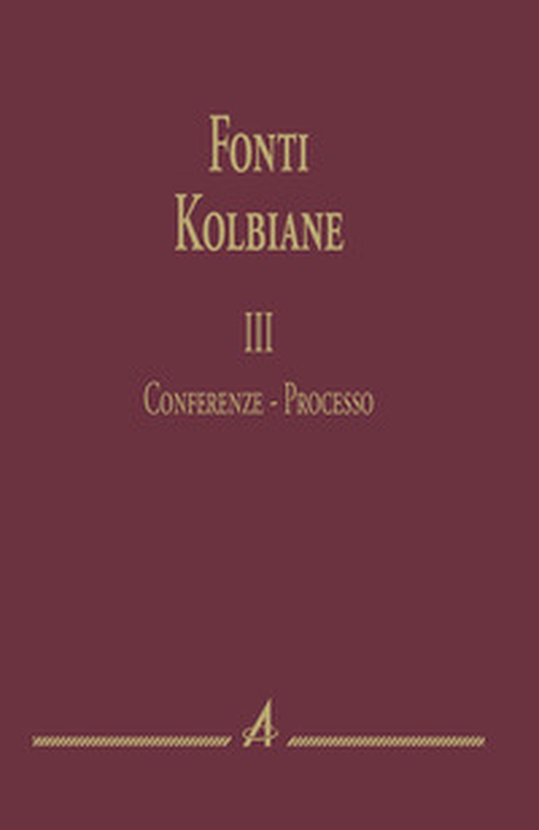 Fonti kolbiane - Vol. 3 - Librerie.coop Fonti kolbiane - Vol. 3 - Librerie.coop
