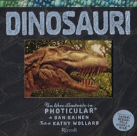 Dinosauri. Un libro illustrato in Photicular® - Librerie.coop