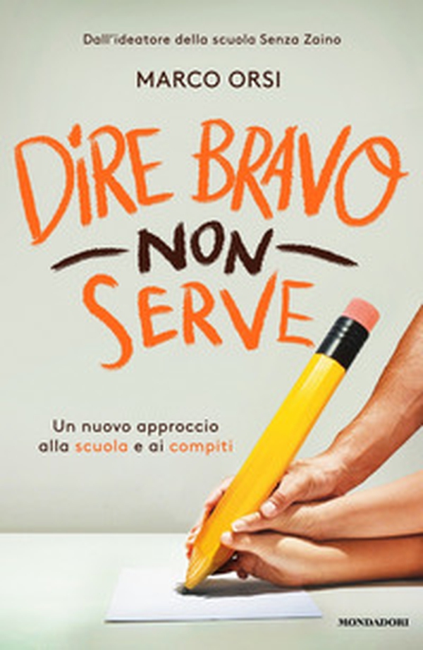 Dire bravo non serve. Un nuovo approccio alla scuola e ai compiti - Librerie.coop Dire bravo non serve. Un nuovo approccio alla scuola e ai compiti - Librerie.coop