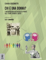 Chi è una donna? L'antropologia metafisica di fronte alle teorie gender e queer - Librerie.coop