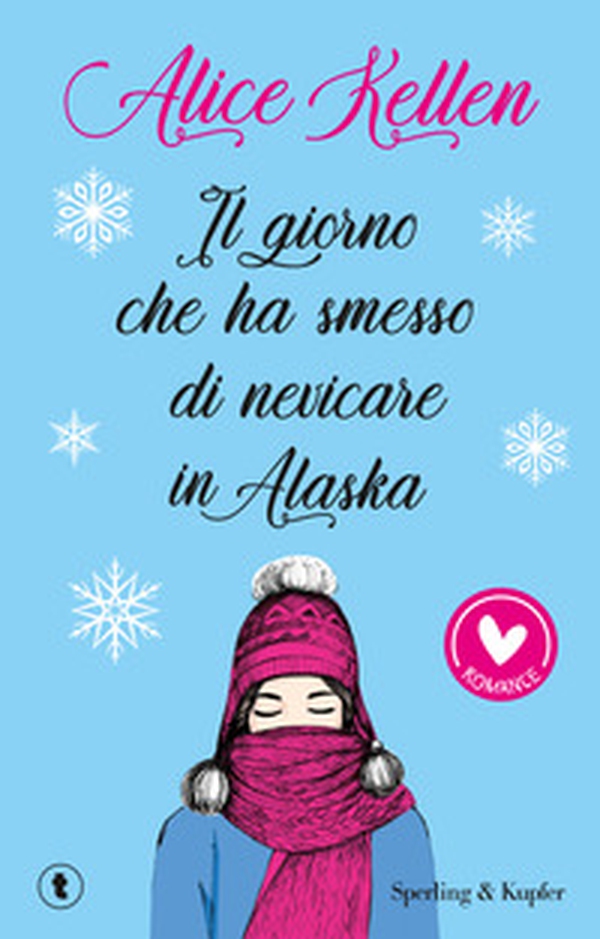 Il giorno che ha smesso di nevicare in Alaska - Librerie.coop Il giorno che ha smesso di nevicare in Alaska - Librerie.coop