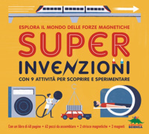 Super invenzioni. Esplora il mondo delle forze magnetiche. Con 9 attività per scoprire e sperimentare - Librerie.coop Super invenzioni. Esplora il mondo delle forze magnetiche. Con 9 attività per scoprire e sperimentare - Librerie.coop
