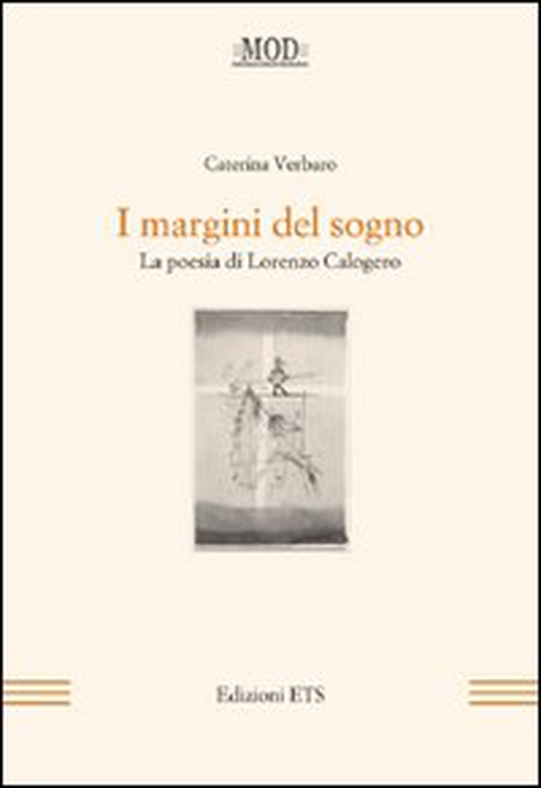 I margini del sogno. La poesia di Lorenzo Calogero - Librerie.coop I margini del sogno. La poesia di Lorenzo Calogero - Librerie.coop
