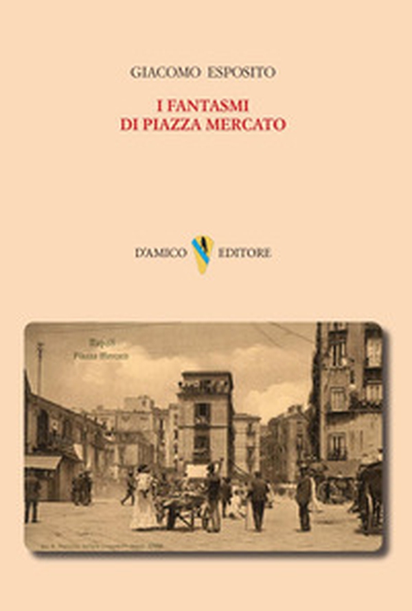 I fantasmi di Piazza Mercato - Librerie.coop I fantasmi di Piazza Mercato - Librerie.coop