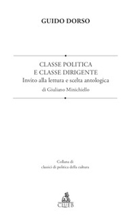 Classe politica e classe dirigente. Invito alla lettura e scelta antologica - Librerie.coop