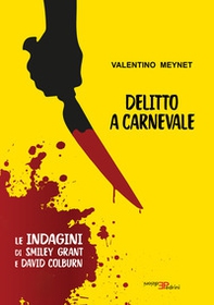 Delitto a Carnevale. Le indagini di Smiley Grant e David Colburn - Librerie.coop