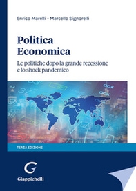 Politica economica. Le politiche dopo la grande recessione e lo shock pandemico - Librerie.coop Politica economica. Le politiche dopo la grande recessione e lo shock pandemico - Librerie.coop