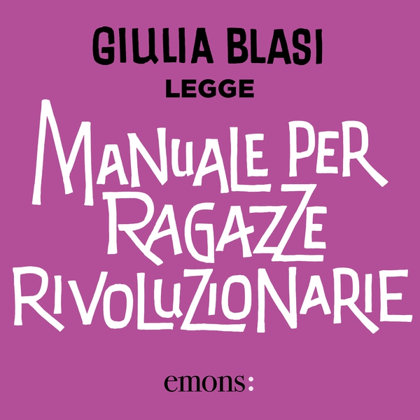 Manuale per ragazze rivoluzionarie - Librerie.coop