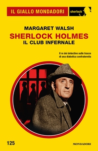 Sherlock Holmes. Il club infernale (Il Giallo Mondadori Sherlock) - Librerie.coop