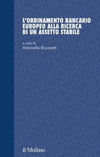 L'ordinamento bancario europeo alla ricerca di un assetto stabile - Librerie.coop