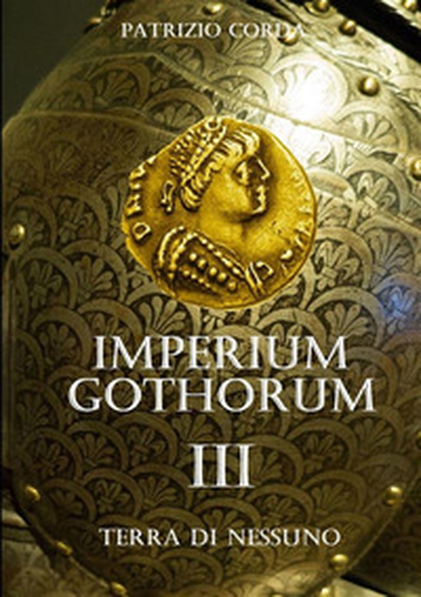 Terra di nessuno. Imperium Gothorum - Vol. 3 - Librerie.coop Terra di nessuno. Imperium Gothorum - Vol. 3 - Librerie.coop