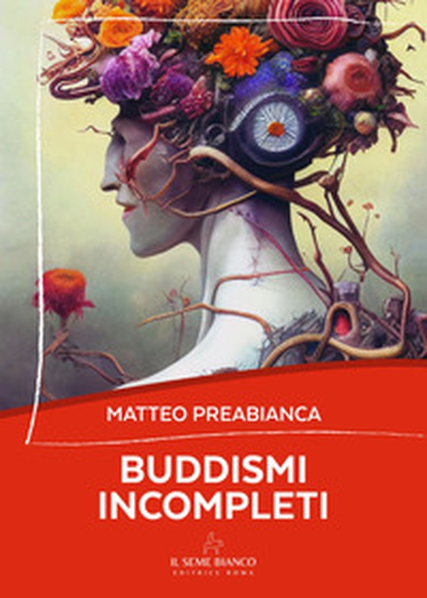Buddismi incompleti - Librerie.coop Buddismi incompleti - Librerie.coop