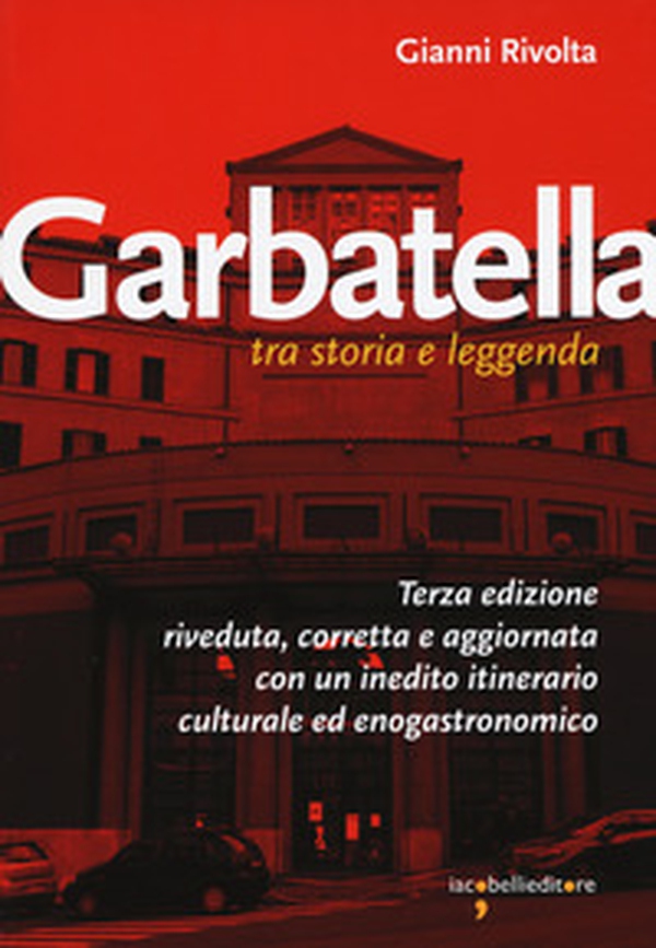 Garbatella tra storia e leggenda - Librerie.coop Garbatella tra storia e leggenda - Librerie.coop