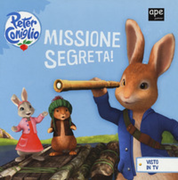 Missione segreta! Peter Coniglio - Librerie.coop Missione segreta! Peter Coniglio - Librerie.coop