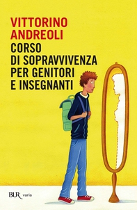 Corso di sopravvivenza per genitori e insegnanti - Librerie.coop