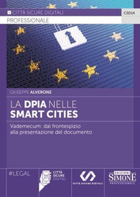 La DPIA nelle Smart Cities. Vademecum: dal frontespizio alla presentazione del documento - Librerie.coop La DPIA nelle Smart Cities. Vademecum: dal frontespizio alla presentazione del documento - Librerie.coop