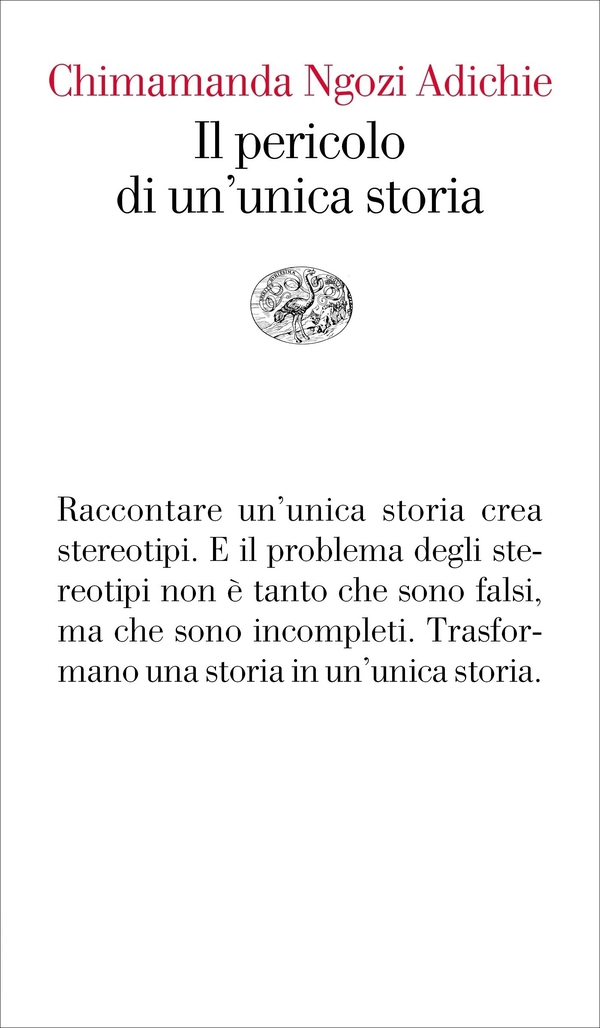 Il pericolo di un'unica storia - Librerie.coop Il pericolo di un'unica storia - Librerie.coop