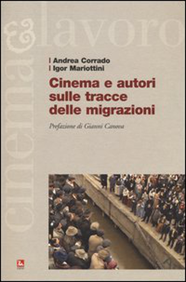 Cinema e autori sulle tracce delle migrazioni - Librerie.coop Cinema e autori sulle tracce delle migrazioni - Librerie.coop