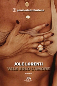 Vale solo l'amore - Librerie.coop Vale solo l'amore - Librerie.coop