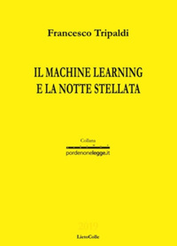 Il machine learning e la notte stellata - Librerie.coop Il machine learning e la notte stellata - Librerie.coop