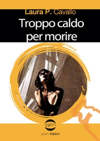 Troppo caldo per morire - Librerie.coop