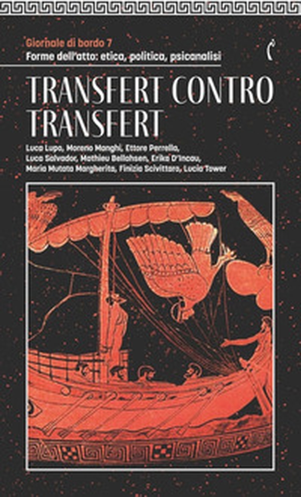 Giornale di bordo. Forme dell'atto: etica, politica, psicanalisi - Vol. 7 - Librerie.coop
